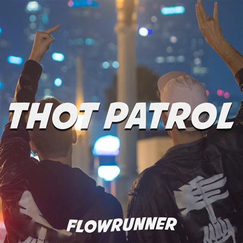 Thot Patrol By Flowrunner On Spotify