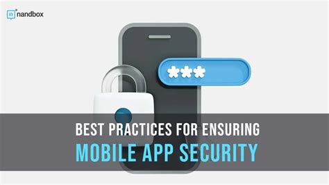 Best Practices For Ensuring Mobile App Security