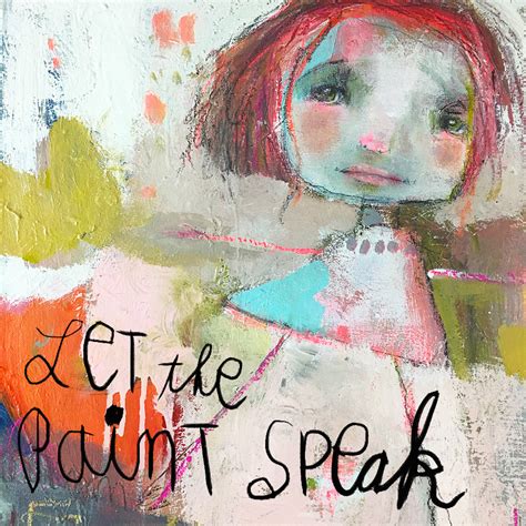 Mindy Lacefield Let The Paint Speak Language Of The Soul