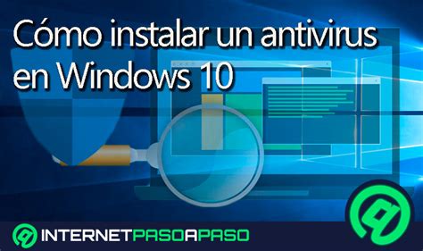 Instalar Antivirus en Windows 10 】Guía Paso a Paso 2021