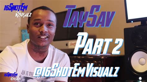 234 614 tykkäystä · 49 956 puhuu tästä. TaySav on Best advice his Brother gave him, Polo G, Rico Recklezz situation, Unreleased Pappy ...