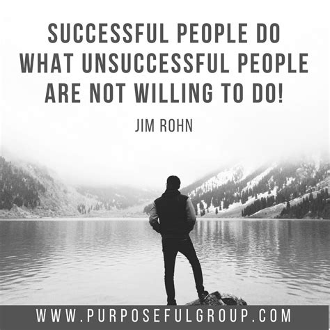 Successful People Do What Unsuccessful People Are Not Willing To Do