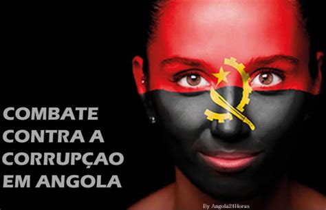 Três Anos De Combate à Corrupção E De Reforma Do Estado Angola24horas Portal De Noticias Online