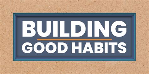Building Good Habits An In Depth Strategy Guide To Changing Habits