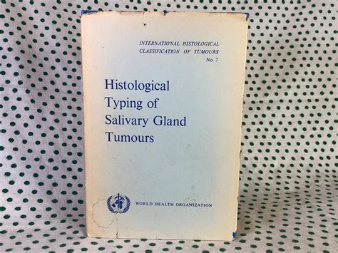 Histological Typing Of Salivary Gland Tumours Hardcover Etsy