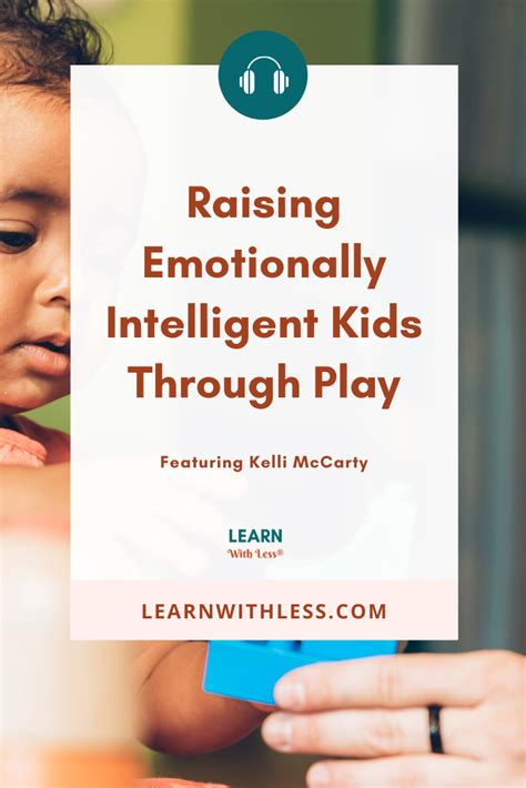 Raising Emotionally Intelligent Kids Through Play Emotional