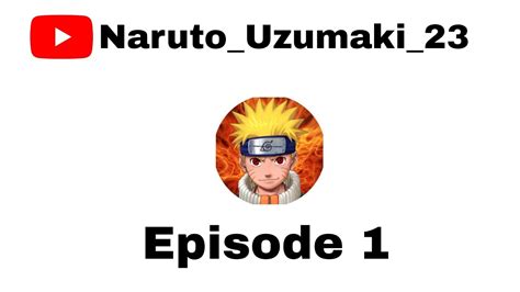 Naruto Ep 1 Naruto Anime Youtube