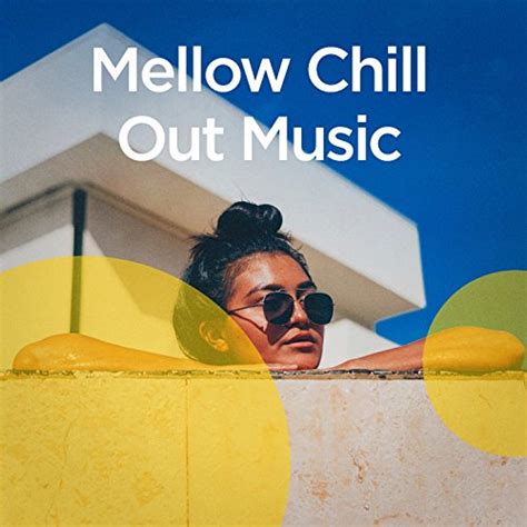 Play Mellow Chill Out Music By Ibiza Lounge Acoustic Chill Out Ibiza