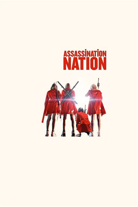 Assassination Nation 2018 Movie Poster Comedy Crime Drama Hd Phone Wallpaper Peakpx