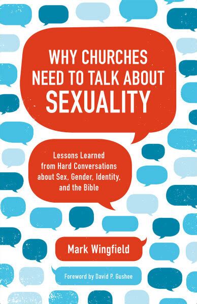 Why Churches Need To Talk About Sexuality Lessons Learned From Hard Conversations About Sex