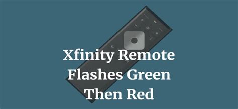 Xfinity Remote Flashes Green Then Red How To Troubleshoot Smart Livity