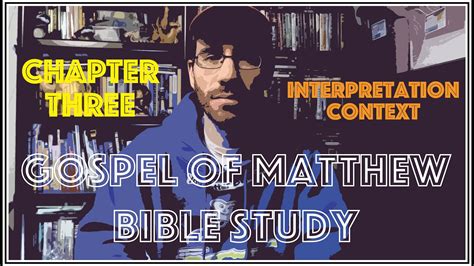 Gospel Of Matthew Bible Study Chapter 3 Part 2 Interpretation