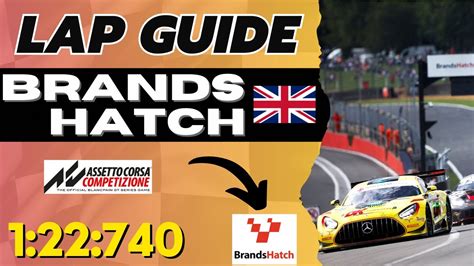 Lap Guide Brands Hatch Assetto Corsa Competizione ACC LapTime 1