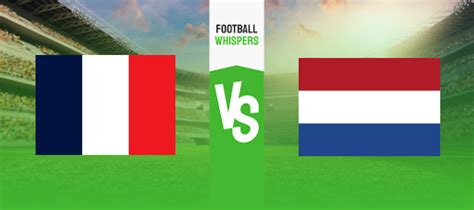 France Vs Netherlands Prediction Odds Betting Tips