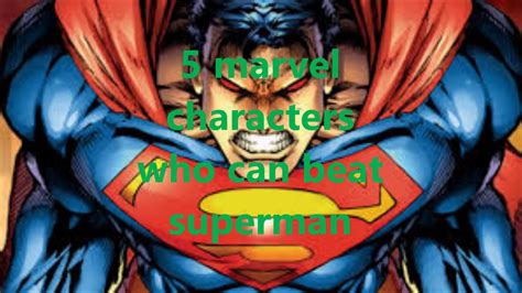 Top 5 Who Can Beat Superman Marvel Universe Youtube