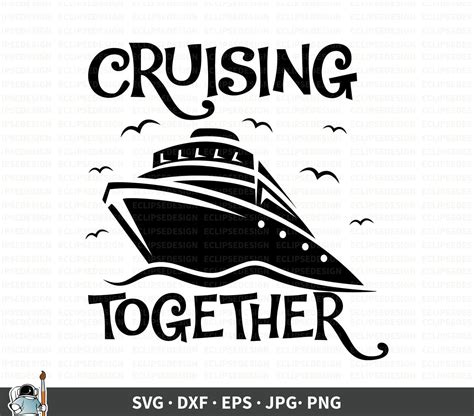 Cruising Together Svg Cruise Ship Svg Travel Clip Art Vector Etsy