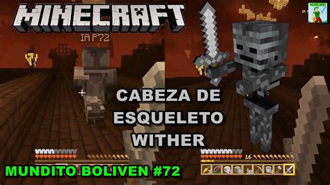 Survival Minecraft Mundito Boliven 72 Esqueletos Wither Youtube