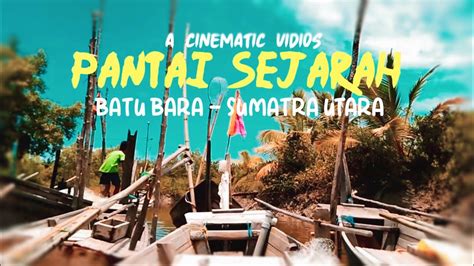 Pantai Sejarah Kabbatu Bara Youtube