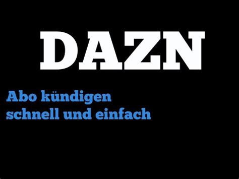 So beenden sie das abo. DAZN Abo kündigen Konto kündigen Mitgliedschaft DAZN ...