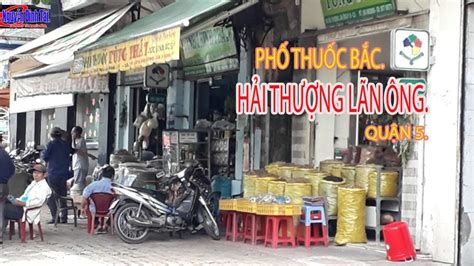 PhỐ ThuỐc BẮc Hải Thượng Lãn Ông Quận 5 Sài Gòn Chợ Lớn Ngày Nay Lang