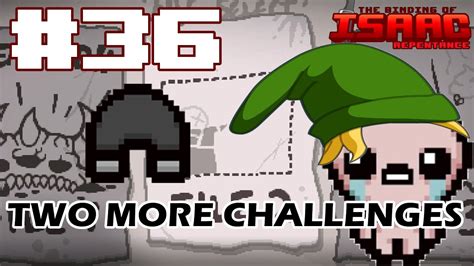 Two More Challenges The Binding Of Isaac Repentance New File 36