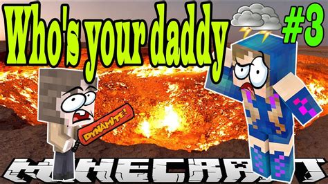 Minecraft Whos Your Daddy 3 Baby Blows Up The House