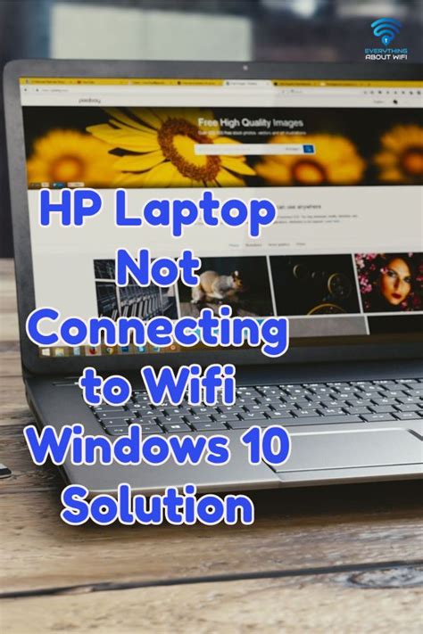 Hp Laptop Not Connecting To Wifi Windows 10 Solution Hp Laptop Wifi