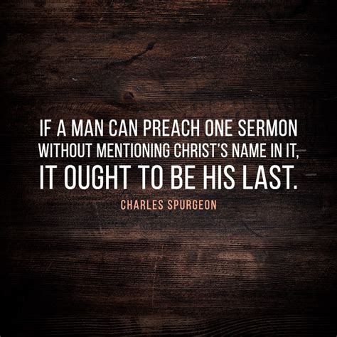 If A Man Can Preach One Sermon Without Mentioning Sermonquotes