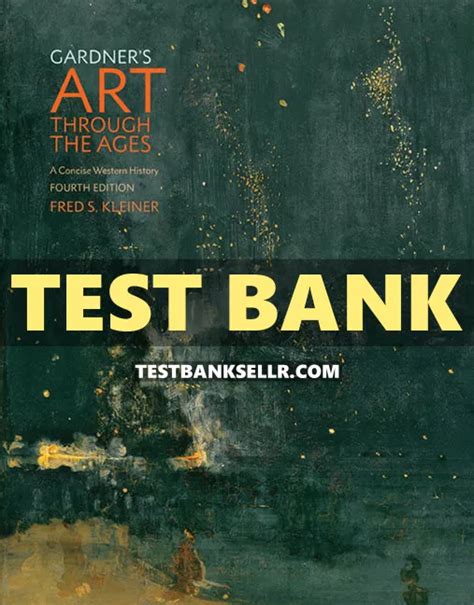 Test Bank For Gardners Art Through The Ages Concise Western History 4th