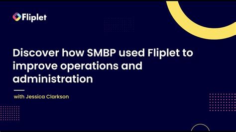 How Smbp Uses Fliplet To Improve Operations And Administration Youtube