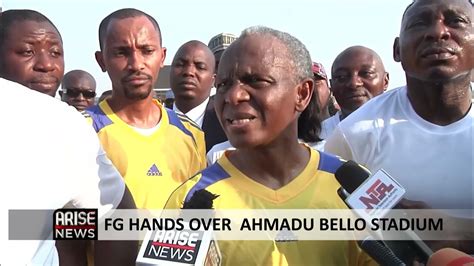 Fg Hands Over Ahmadu Bello Stadium Youtube