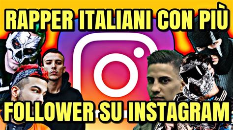 79 RAPPER ITALIANI CON PIÙ FOLLLOWER SU INSTAGRAM YouTube
