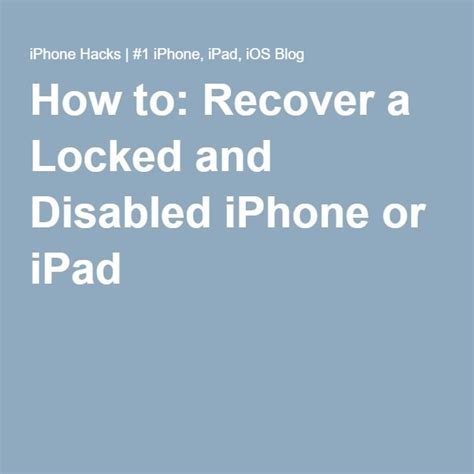 How To Recover A Locked And Disabled Iphone Or Ipad Iphone Ipad