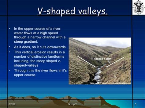 Write Down Two Characteristics Of V Shaped Valley