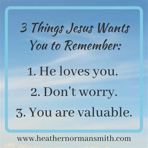 Three Things Jesus Wants You To Remember Remember Words Of Wisdom I