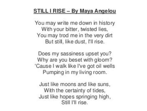 But still, like dust, i'll rise. Maya Angelou- Still I Rise | Maya angelou poems, Maya ...
