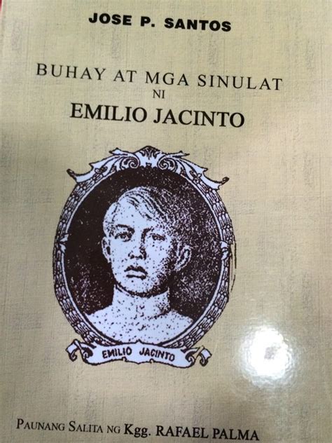 Buhay At Mga Sinulat Ni Emilio Jacinto By Jose P Santos Goodreads
