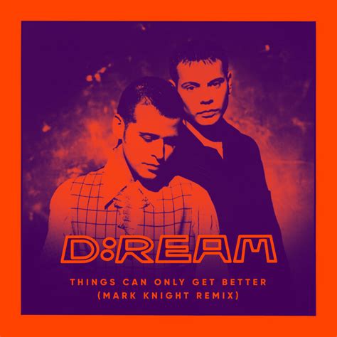 Things Can Only Get Better Mark Knight Extended Remix By Dream On