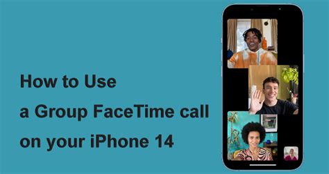 How To Make A Group Facetime Call On Iphone 14
