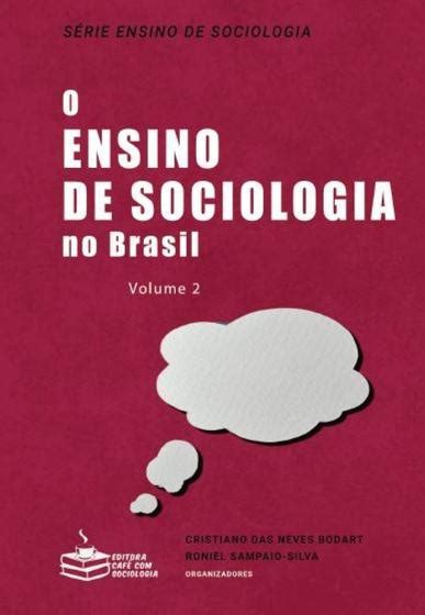 O Ensino De Sociologia No Brasil Vol 2 Livros De Sociologia