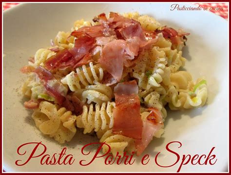 Check spelling or type a new query. Pasticciando in cucina: Pasta porri e speck