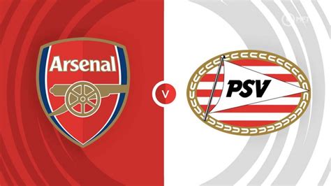 Arsenal Vs Psv Eindhoven Prediction And Betting Tips