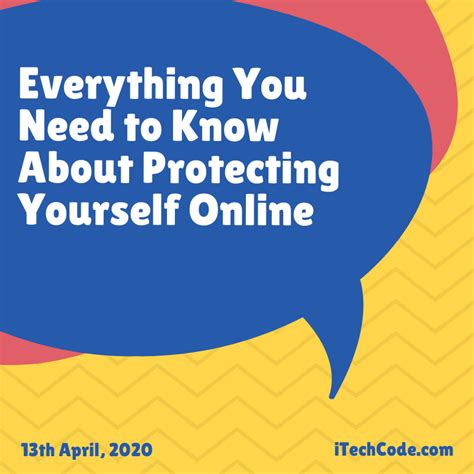 Everything You Need To Know About Protecting Yourself Online