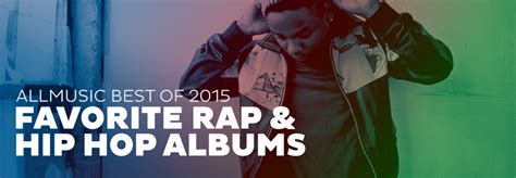 Favorite Rap And Hip Hop Albums Allmusic 2015 In Review