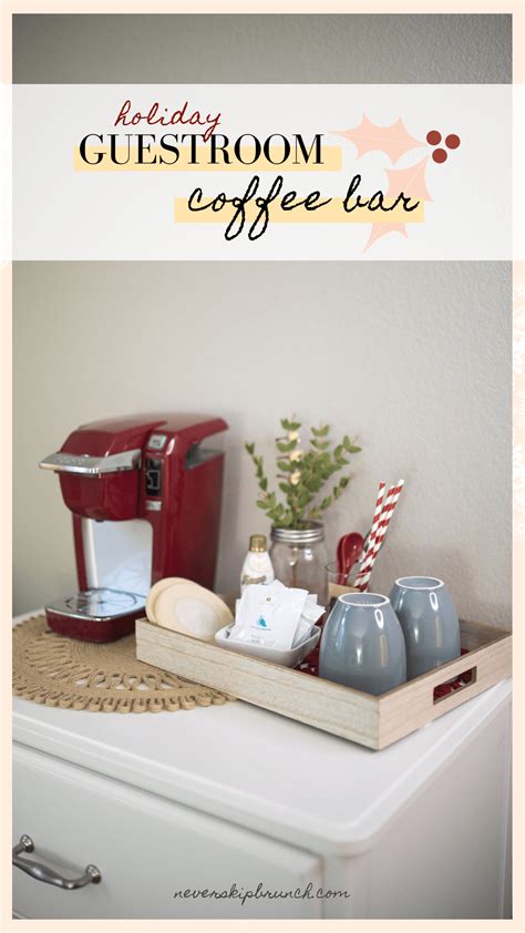 Add A Festive Guest Bedroom Coffee Bar For Your Holiday Guests Never