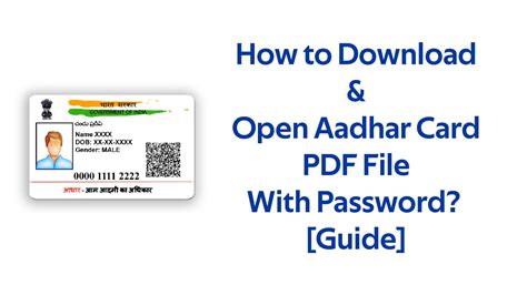 How To Download And Open Aadhar Card Pdf File With Password Guide