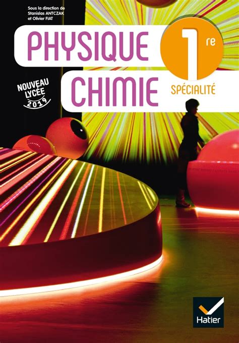Physique Chimie 1re Ed 2019 Livre élève Editions Hatier