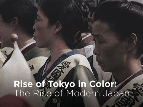 Prime Video Rise Of Tokyo In Color The Rise Of Modern Japan