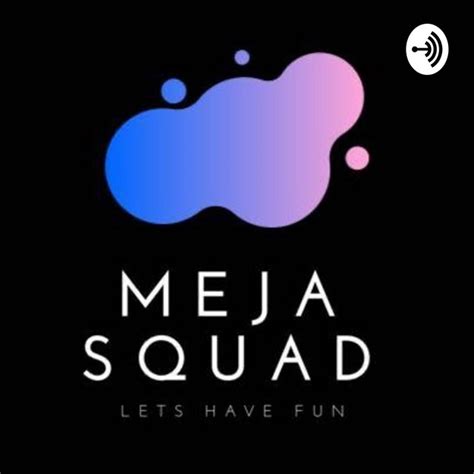 Meja Squad Trailer Podcast On Spotify
