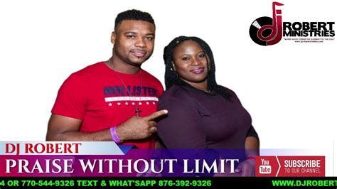 Praise Without Limit With Dj Robert 01032020 On Air 876 392 3474 Or 770 544 9326 Youtube
